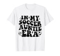 My Soccer Auntie Era Groovy Funny T-Shirt - Casual Everyday Wear Unisex - T-Shirt, Sweatshirt, Hoodie