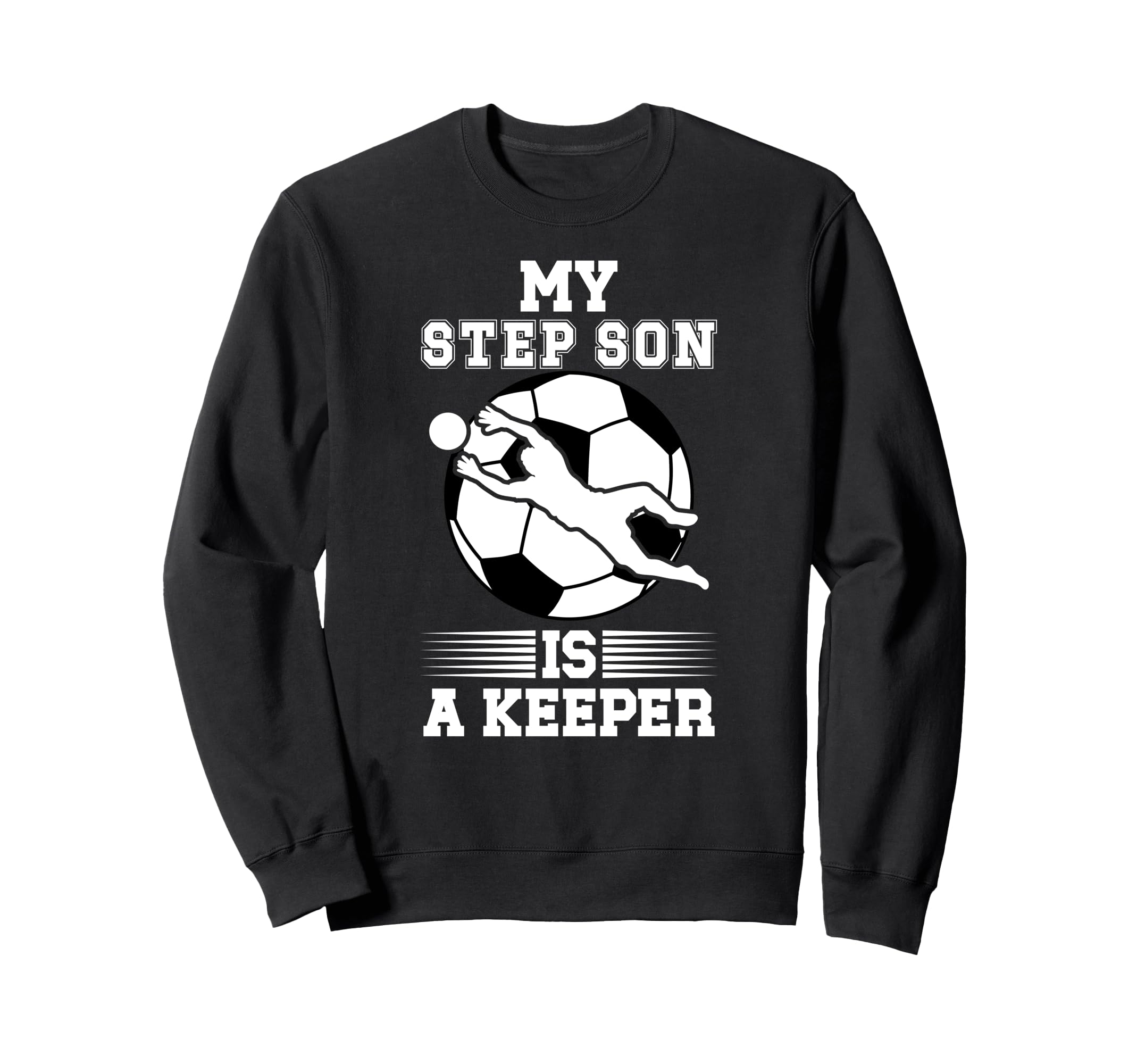 Soccer Keeper Step Mom Soccer Goalie Sweatshirt - Aesthetic Graphic Unisex - T-Shirt, Sweatshirt, Hoodie