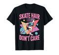 Skate Hair Roller Skate Roller T-Shirt - Aesthetic Graphic Men Women - T-Shirt, Sweatshirt, Hoodie
