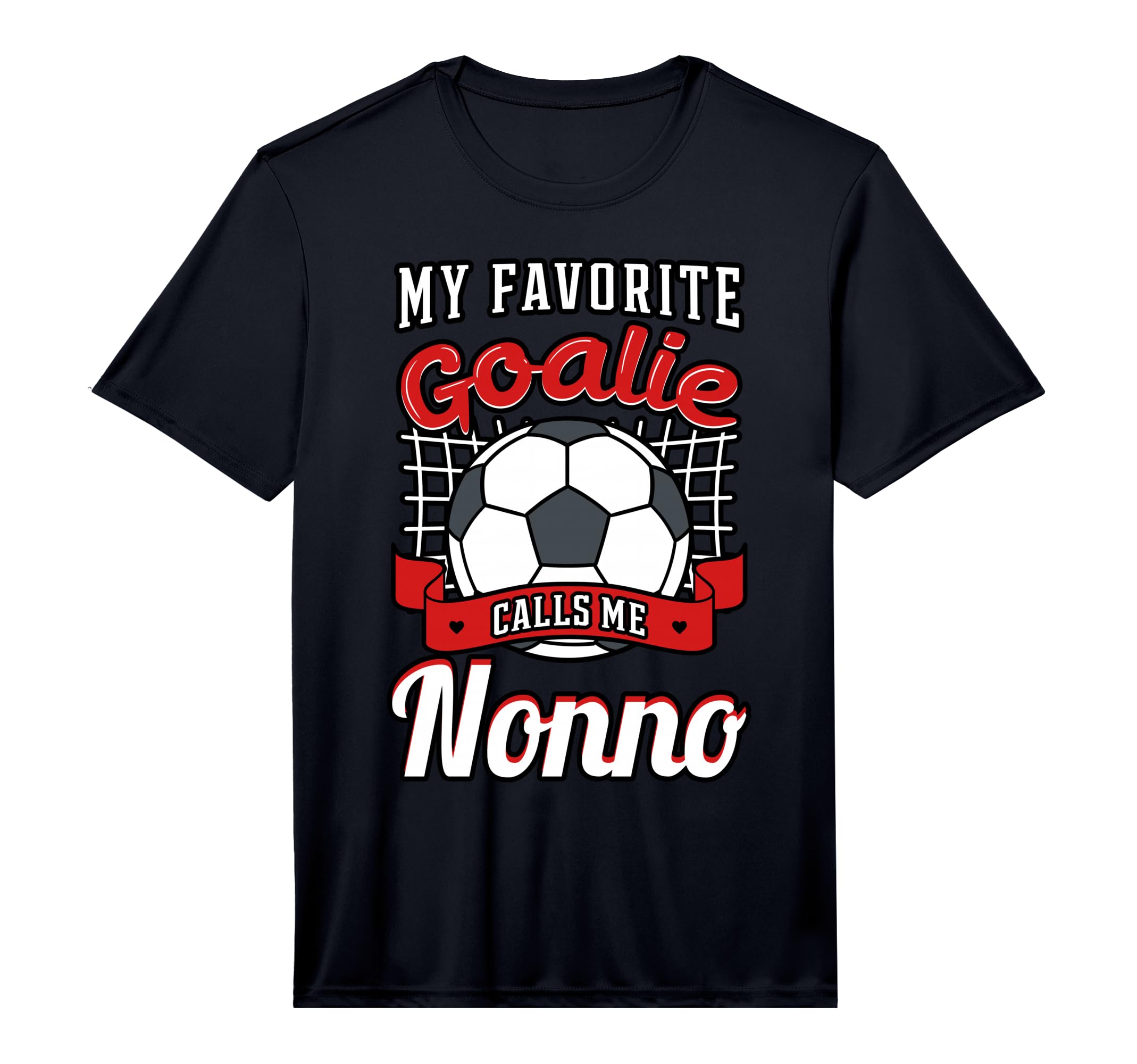 My Favorite Goalie Calls Me Nonno Soccer T-Shirt - Graphic Print Men Women - T-Shirt, Sweatshirt, Hoodie