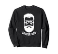Soccer Dad Beard Dad Soccer Player Sweatshirt - Trendy Graphic Men Women - T-Shirt, Sweatshirt, Hoodie