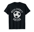 Mesa County Soccer Distressed 90S T-Shirt - Novelty Apparel Men Women - T-Shirt, Sweatshirt, Hoodie
