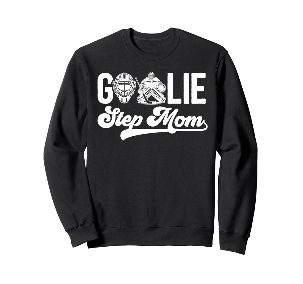 Ice Hockey Goalie Step Mom Hockey Keeper Sweatshirt - Graphic Print Unisex - T-Shirt, Sweatshirt, Hoodie
