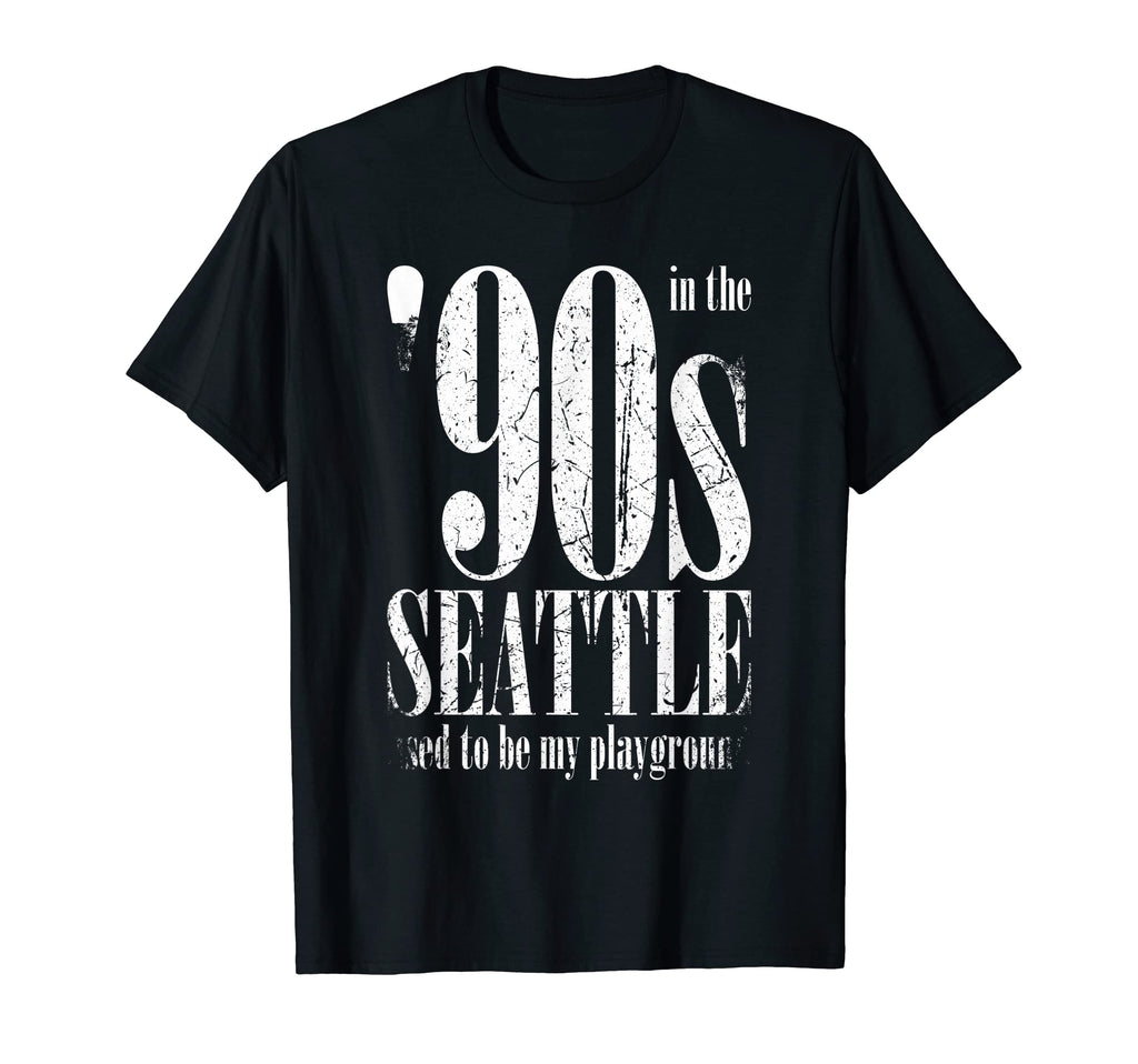 90S Seattle Used To Be My Playground T-Shirt - Fun Novelty Design Unisex - T-Shirt, Sweatshirt, Hoodie