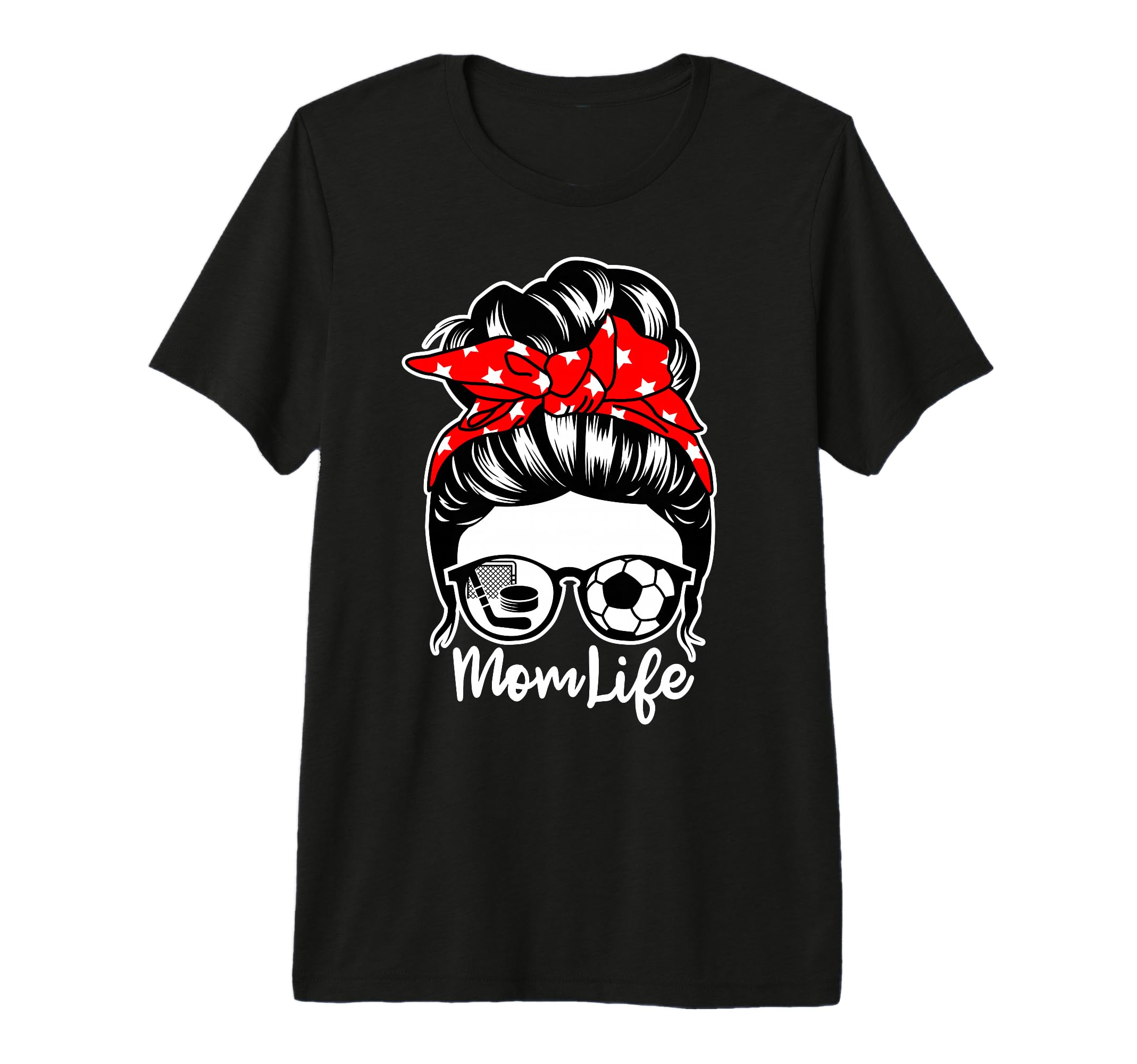 Mom Life Messy Bun Hair Soccer Hockey T-Shirt - Trendy Graphic for Adults - T-Shirt, Sweatshirt, Hoodie