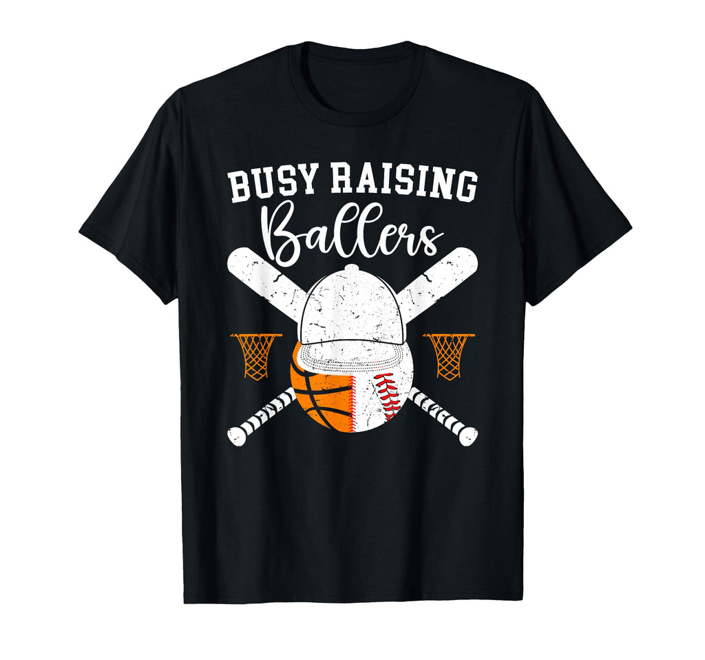 Busy Raising Ballers Basketball T-Shirt - Casual Everyday Wear for Adults - T-Shirt, Sweatshirt, Hoodie