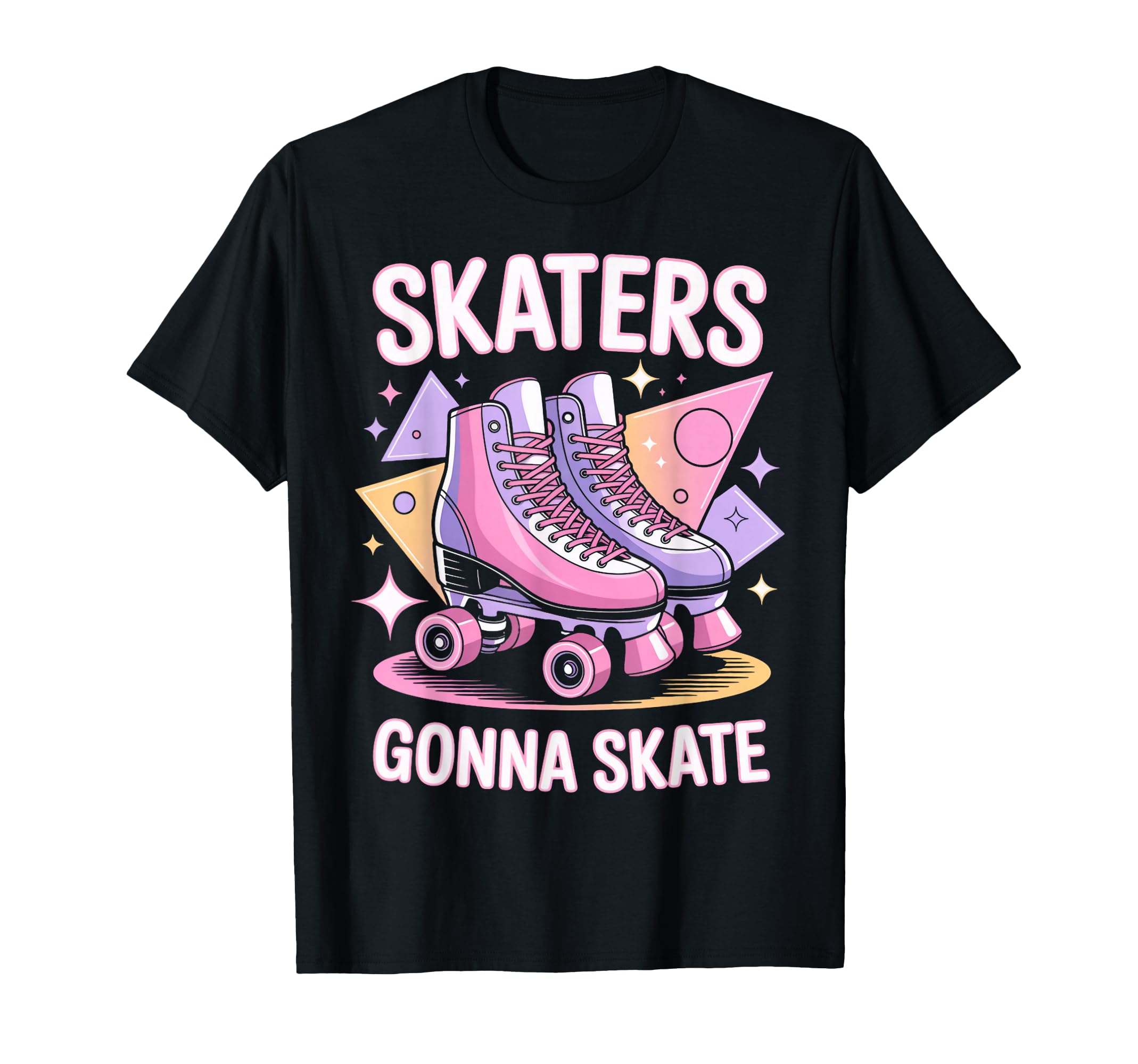 Skater Gonna Skate Roller Skate T-Shirt - Casual Everyday Wear Unisex - T-Shirt, Sweatshirt, Hoodie