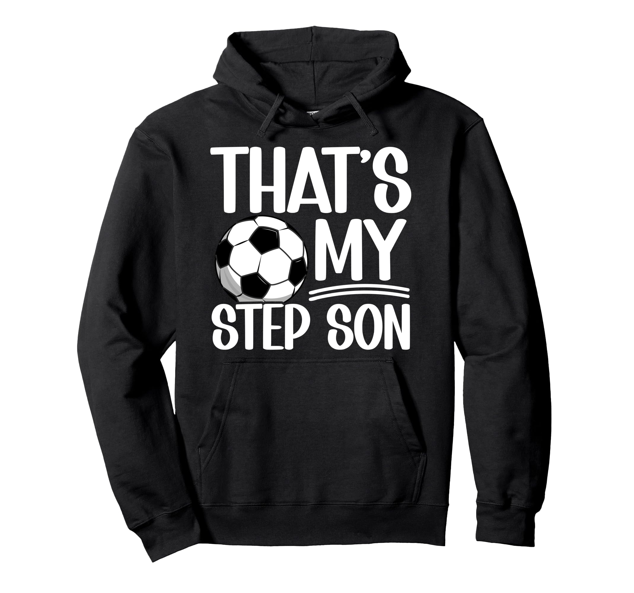 My Stepson Soccer Step Mom Soccer Hoodie - Aesthetic Graphic Men Women - T-Shirt, Sweatshirt, Hoodie