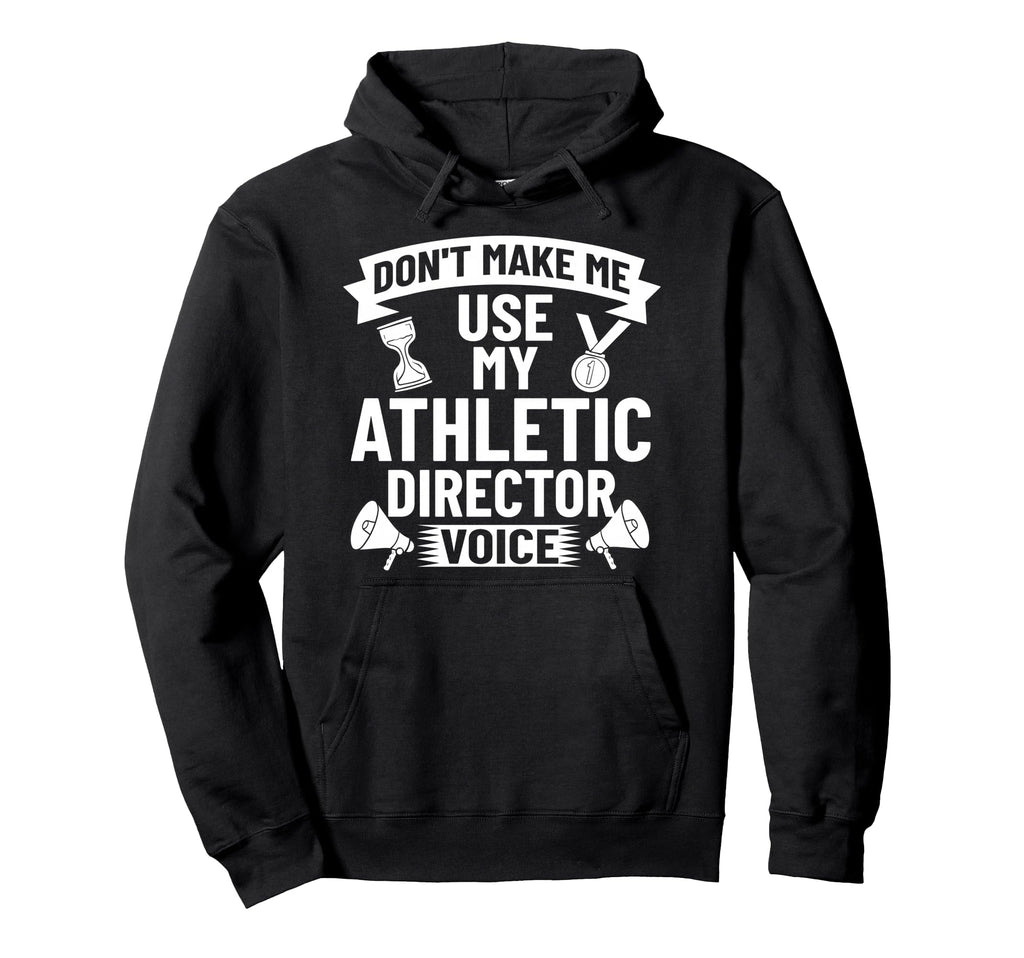 Athletic Director Training Coach Hoodie - Streetwear Style for Adults - T-Shirt, Sweatshirt, Hoodie