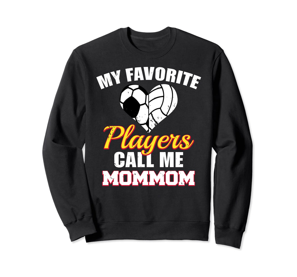 My Favorite Players Call Me Sweatshirt - Fun Novelty Design for Adults - T-Shirt, Sweatshirt, Hoodie
