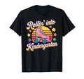 Rollin Into Kindergarten Roller T-Shirt - Casual Everyday Wear Men Women - T-Shirt, Sweatshirt, Hoodie