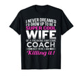 Coachs Wife Funny Gift Wife Coach T-Shirt - Custom Art Print Unisex - T-Shirt, Sweatshirt, Hoodie