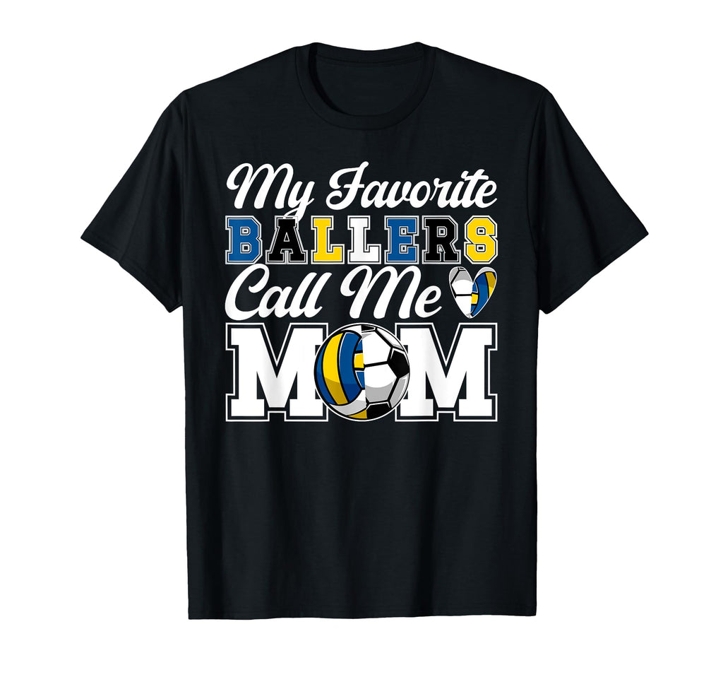 My Favorite Ballers Call Me Mom T-Shirt - Novelty Apparel for Adults - T-Shirt, Sweatshirt, Hoodie
