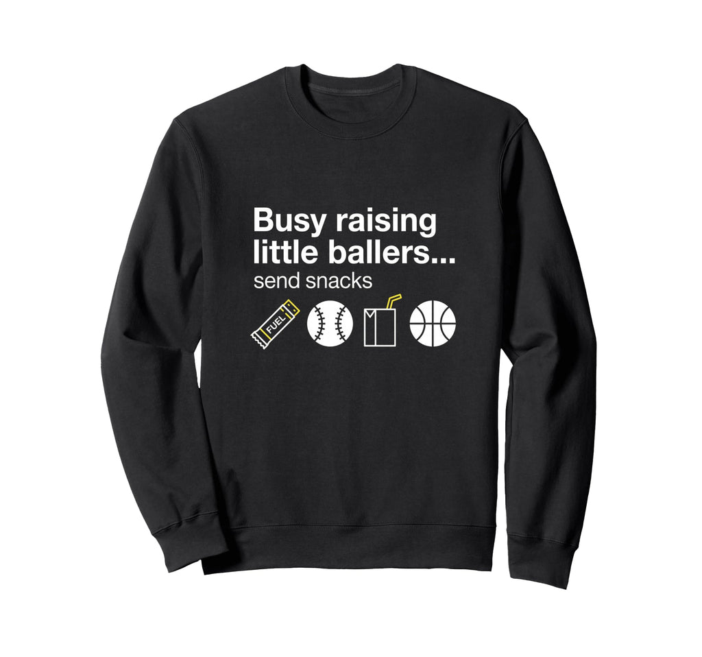 Busy Raising Little Ballers Send Sweatshirt - Streetwear Style for Adults - T-Shirt, Sweatshirt, Hoodie