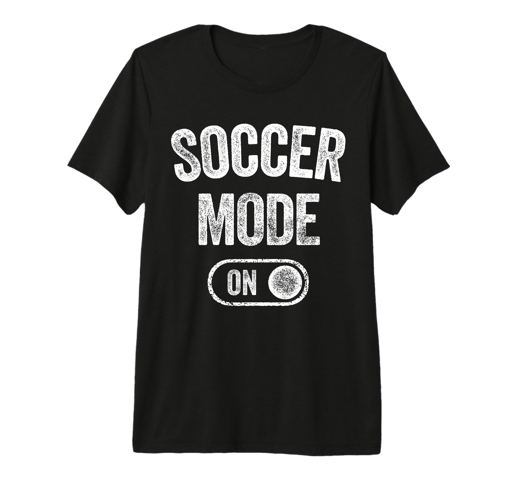 Soccer Mode Funny Striker Gift Soccer T-Shirt - Custom Art Print Men Women - T-Shirt, Sweatshirt, Hoodie