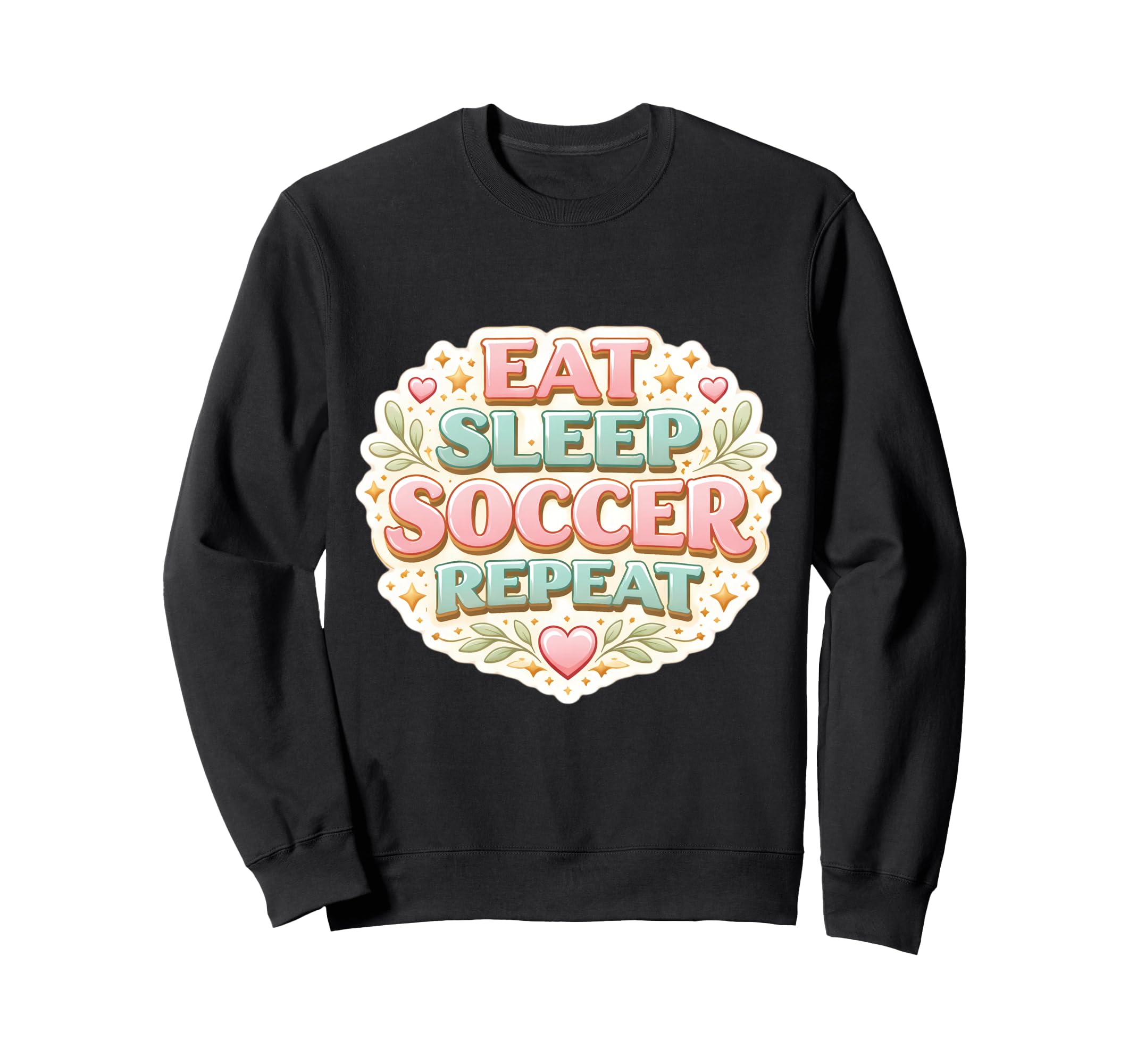 Eat Sleep Soccer Repeat Womens Sweatshirt - Graphic Print for Adults - T-Shirt, Sweatshirt, Hoodie