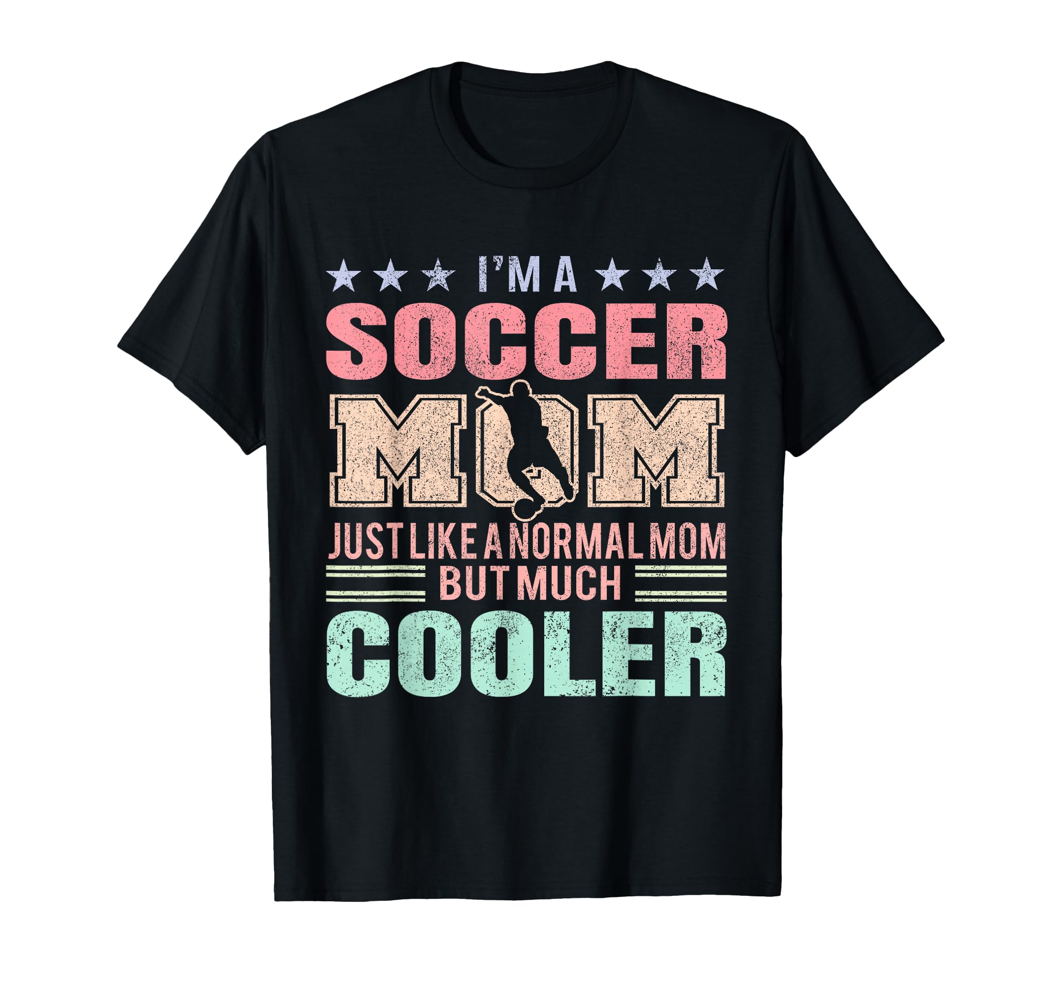 Funny Im Soccer Mom Like Norma Mom T-Shirt - Novelty Apparel Men Women - T-Shirt, Sweatshirt, Hoodie