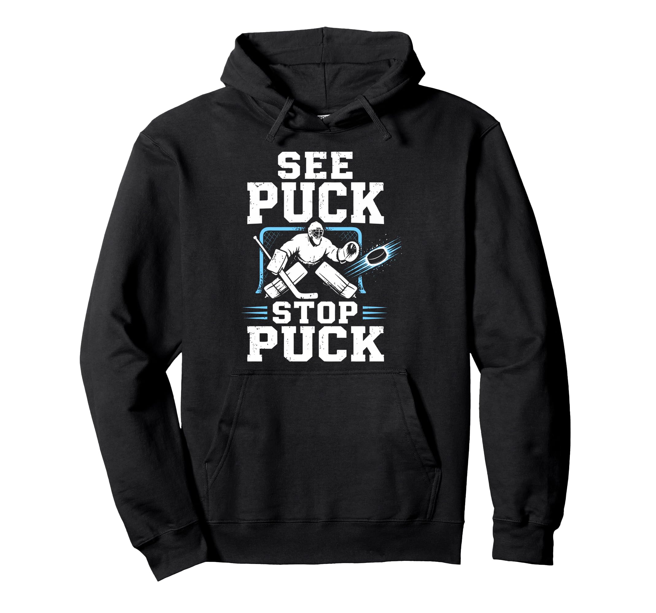 Ice Hockey Goalkeeper Team Goalie Hoodie - Fun Novelty Design Men Women - T-Shirt, Sweatshirt, Hoodie