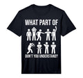 Mens What Part Dont You Understand T-Shirt - Novelty Apparel Men Women - T-Shirt, Sweatshirt, Hoodie