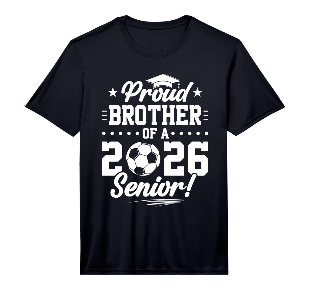 Mens Proud Brother 2026 Senior Soccer T-Shirt - Graphic Print for Adults - T-Shirt, Sweatshirt, Hoodie