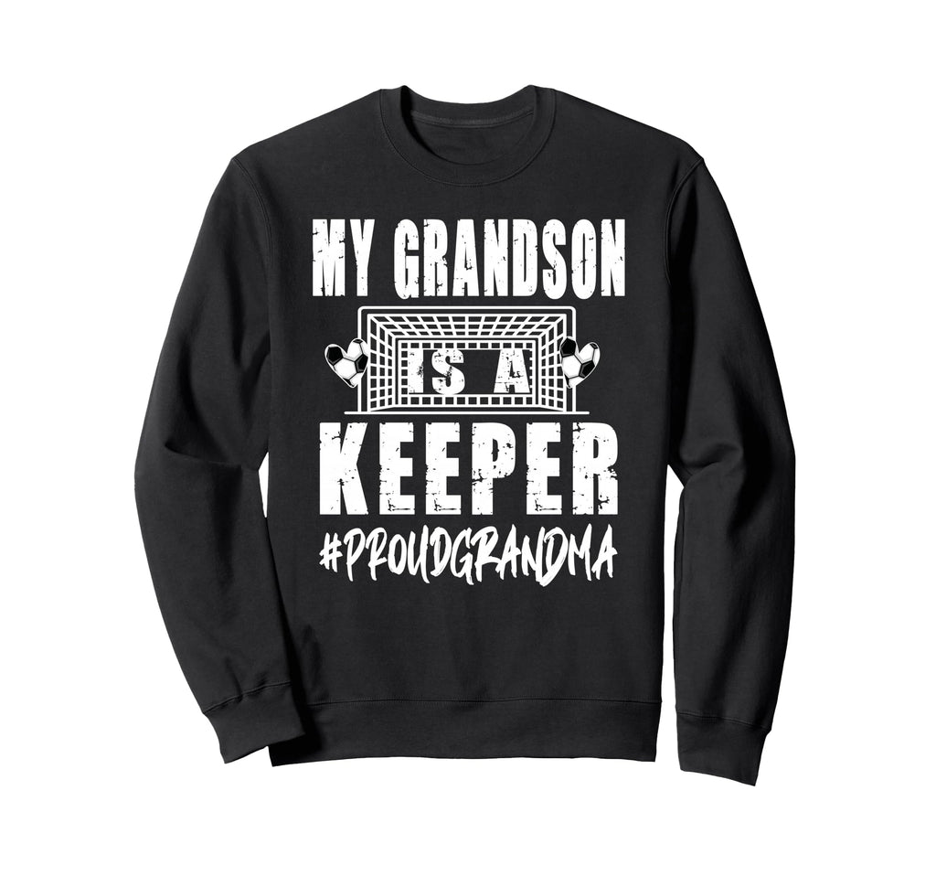 My Grandson Is Keeper Soccer Sweatshirt - Graphic Print for Adults - T-Shirt, Sweatshirt, Hoodie