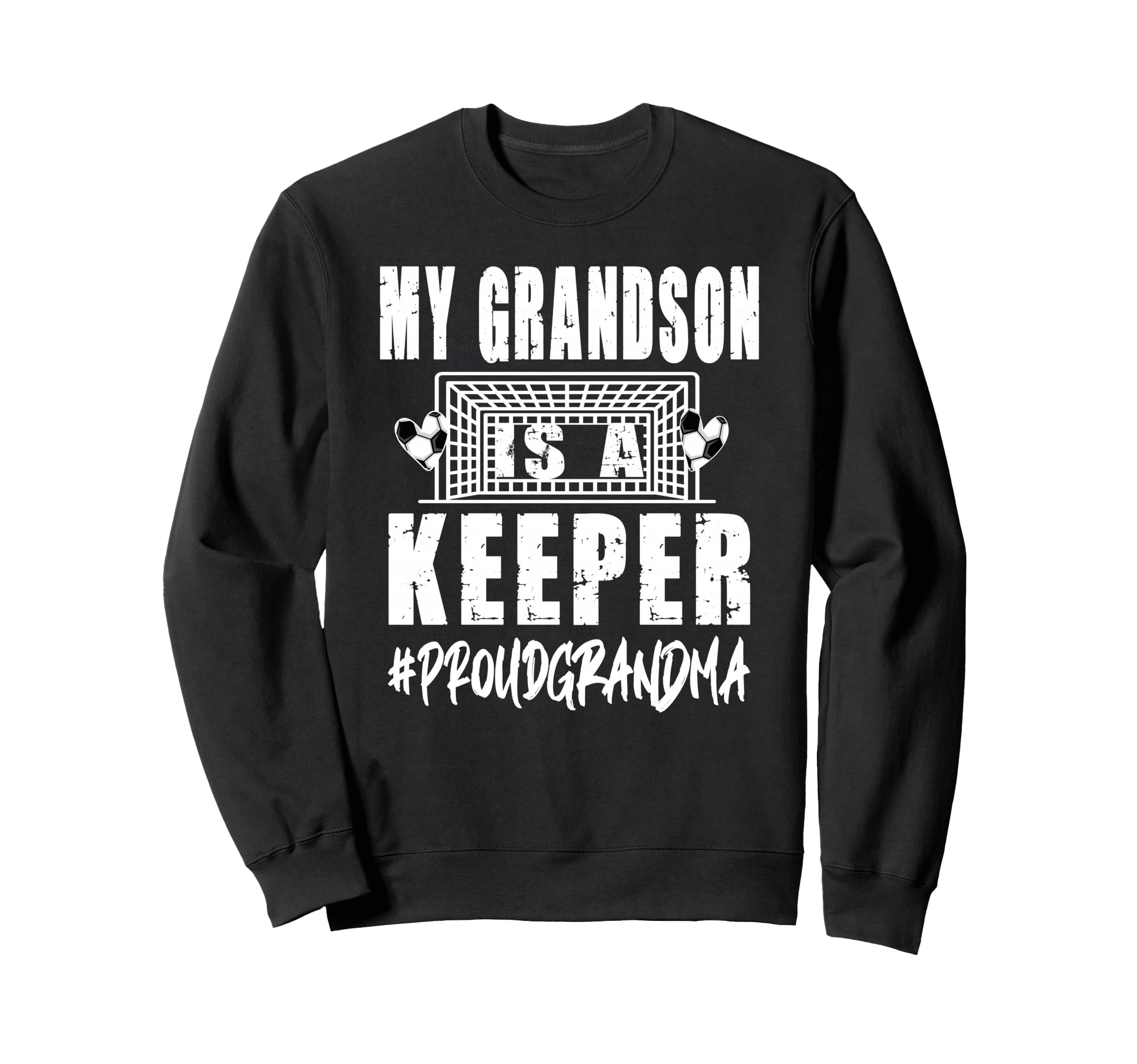 My Grandson Is Keeper Soccer Sweatshirt - Graphic Print for Adults - T-Shirt, Sweatshirt, Hoodie