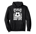 Game Days Are My Getaways Soccer Dad Hoodie - Streetwear Style for Adults - T-Shirt, Sweatshirt, Hoodie