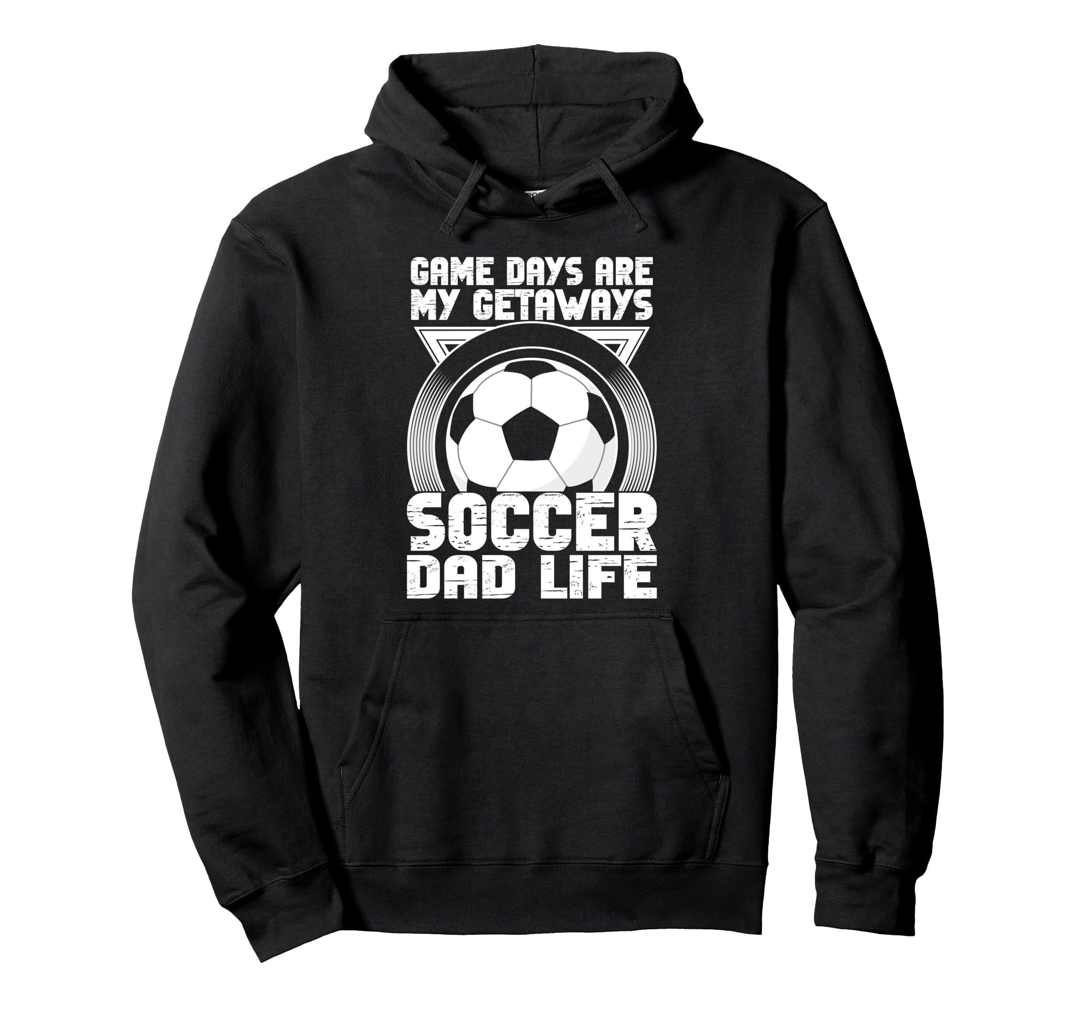Game Days Are My Getaways Soccer Dad Hoodie - Streetwear Style for Adults - T-Shirt, Sweatshirt, Hoodie