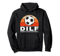 Dilf Damn I Love Football Hoodie - Aesthetic Graphic for Adults - T-Shirt, Sweatshirt, Hoodie