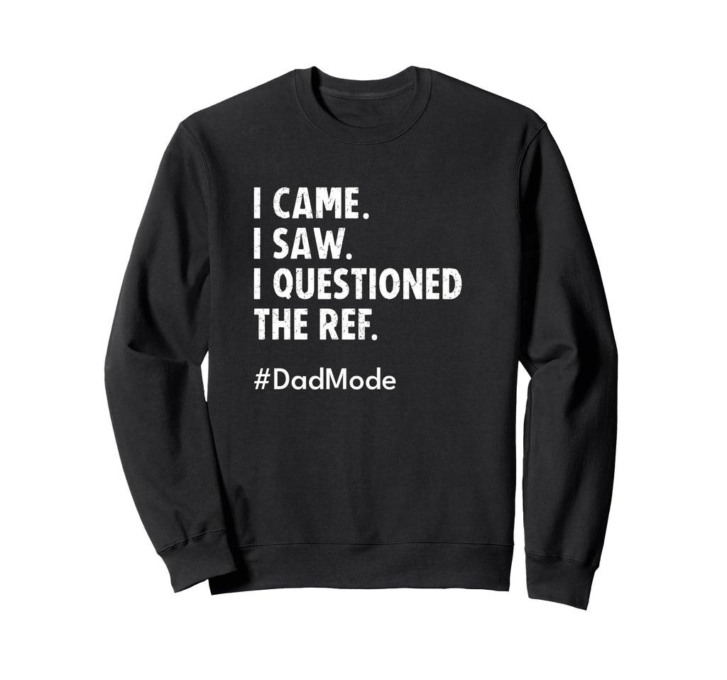Volleyball Liberos Soccer Dad I Sweatshirt - Fun Novelty Design Unisex - T-Shirt, Sweatshirt, Hoodie