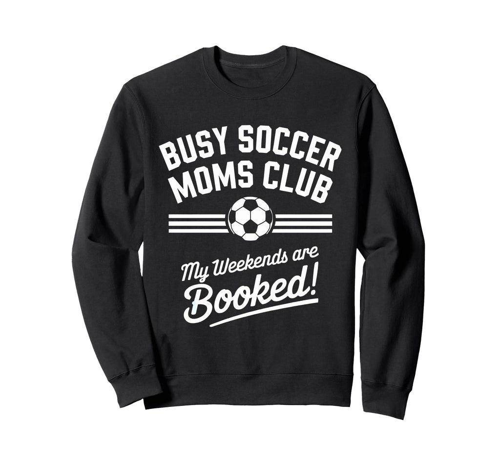 Soccer Mom Squad Gifts Sweatshirt - Trendy Graphic Men Women - T-Shirt, Sweatshirt, Hoodie