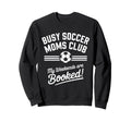 Soccer Mom Squad Gifts Sweatshirt - Fun Novelty Design Men Women - T-Shirt, Sweatshirt, Hoodie