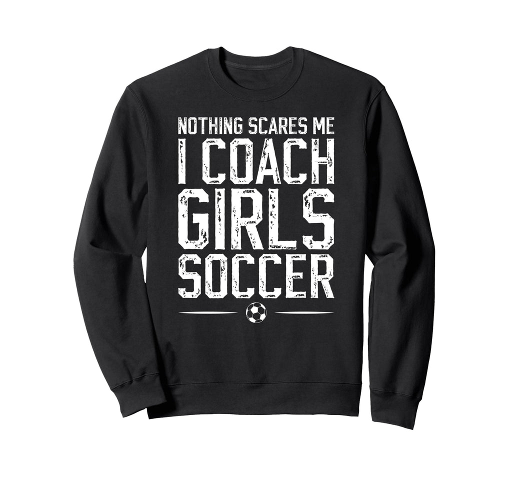 I Coach Soccer Coach Soccer Coaching Sweatshirt - Trendy Graphic Men Women - T-Shirt, Sweatshirt, Hoodie