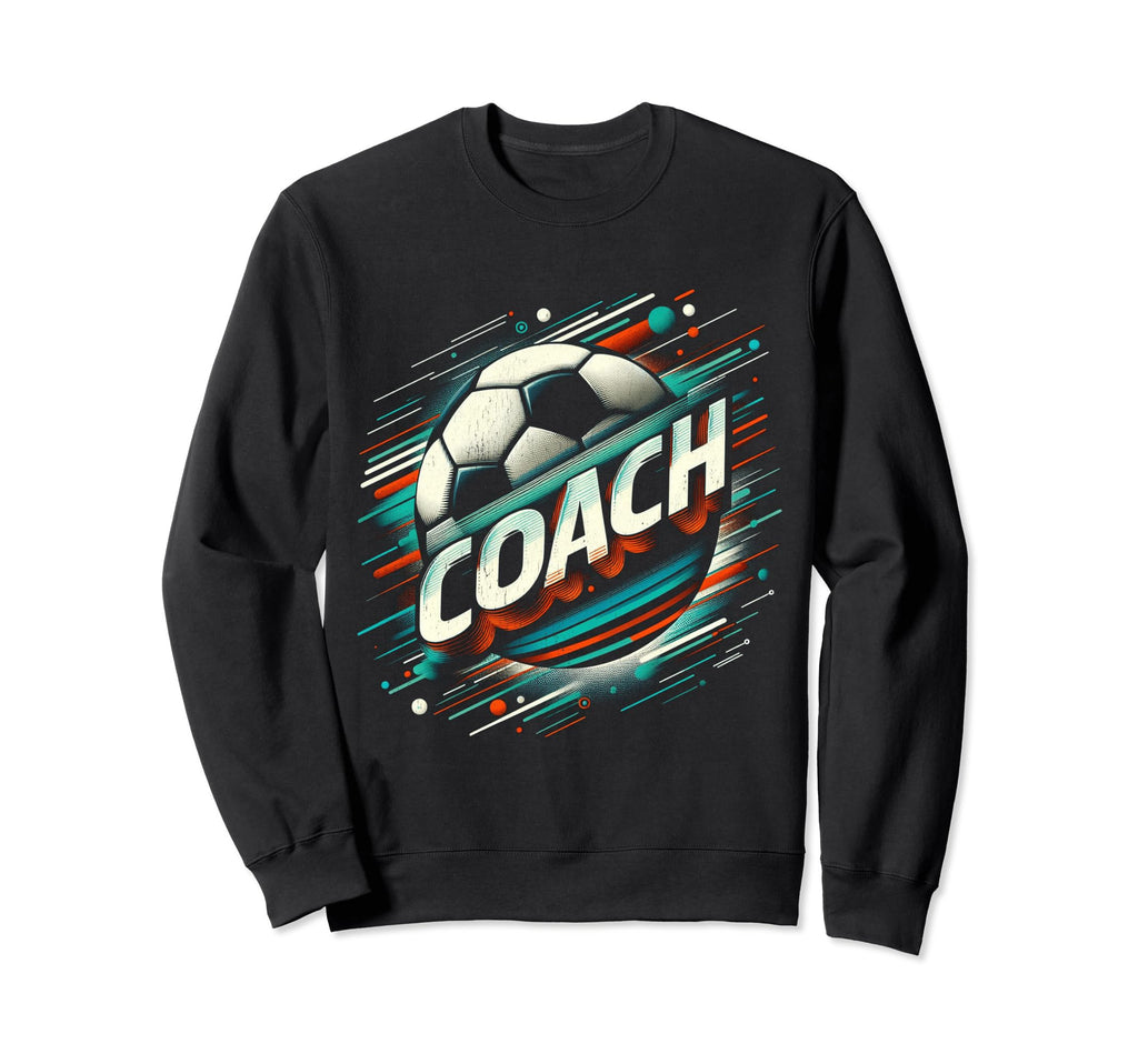 Soccer Coach Training Coaching Sweatshirt - Fun Novelty Design for Adults - T-Shirt, Sweatshirt, Hoodie