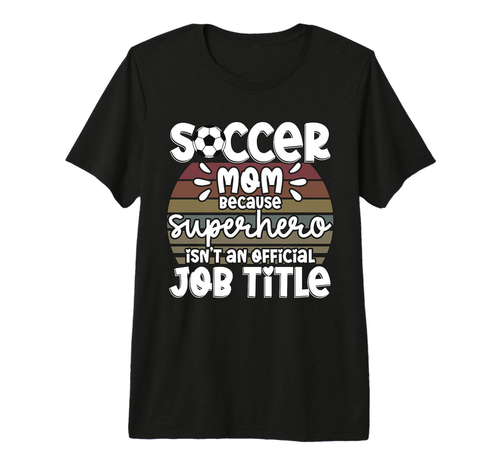 Soccer Soccer Fans Soccer Club T-Shirt - Fun Novelty Design for Adults - T-Shirt, Sweatshirt, Hoodie
