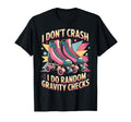 I Dont Crash Roller Skate Roller T-Shirt - Trendy Graphic for Adults - T-Shirt, Sweatshirt, Hoodie