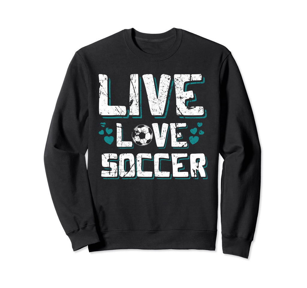 Funny Gifts Soccer Players Teens Sweatshirt - Aesthetic Graphic for Adults - T-Shirt, Sweatshirt, Hoodie