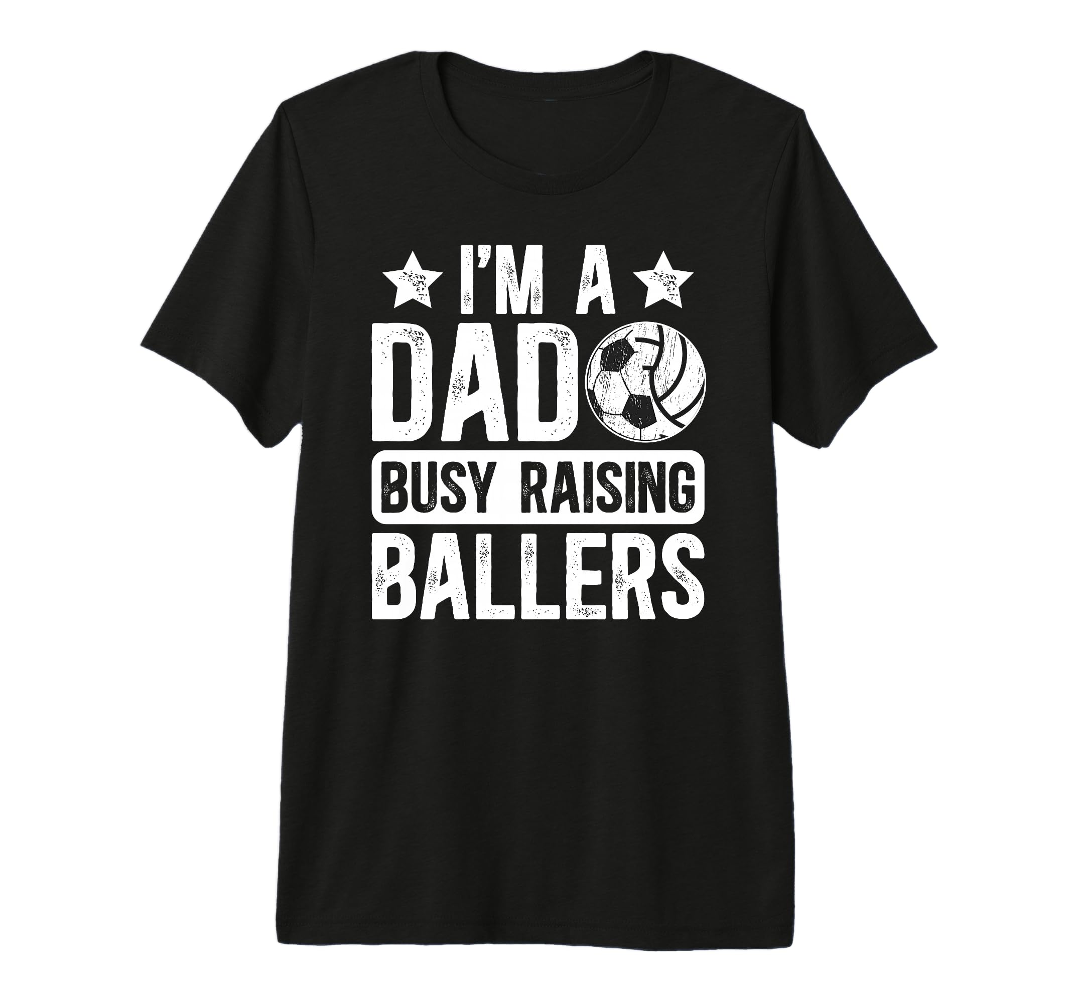 Mens Im Dad Busy Raising Ballers Soccer T-Shirt - Aesthetic Graphic Unisex - T-Shirt, Sweatshirt, Hoodie