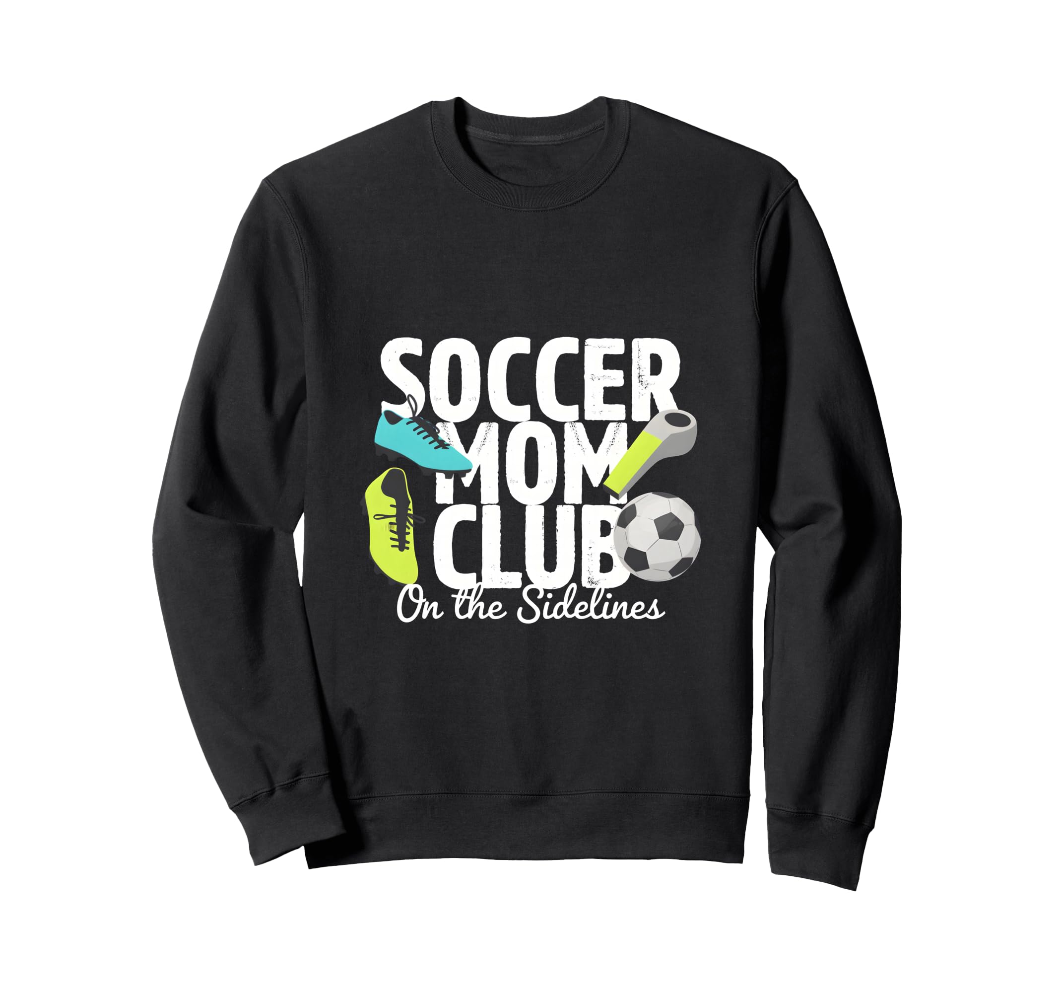 Soccer Mom Club Sidelines Pride Sweatshirt - Novelty Apparel Unisex - T-Shirt, Sweatshirt, Hoodie