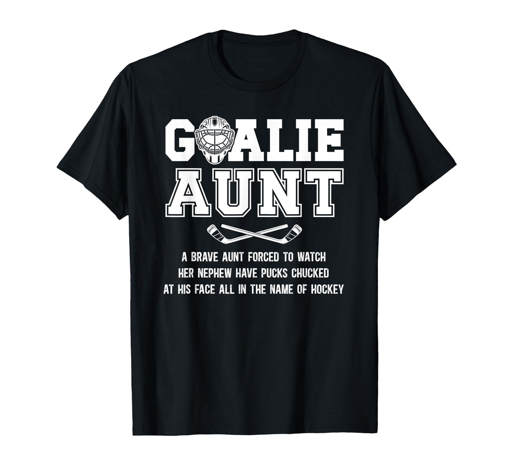 Hockey Goalie Aunt Hockey Keeper Aunt T-Shirt - Graphic Print Unisex - T-Shirt, Sweatshirt, Hoodie