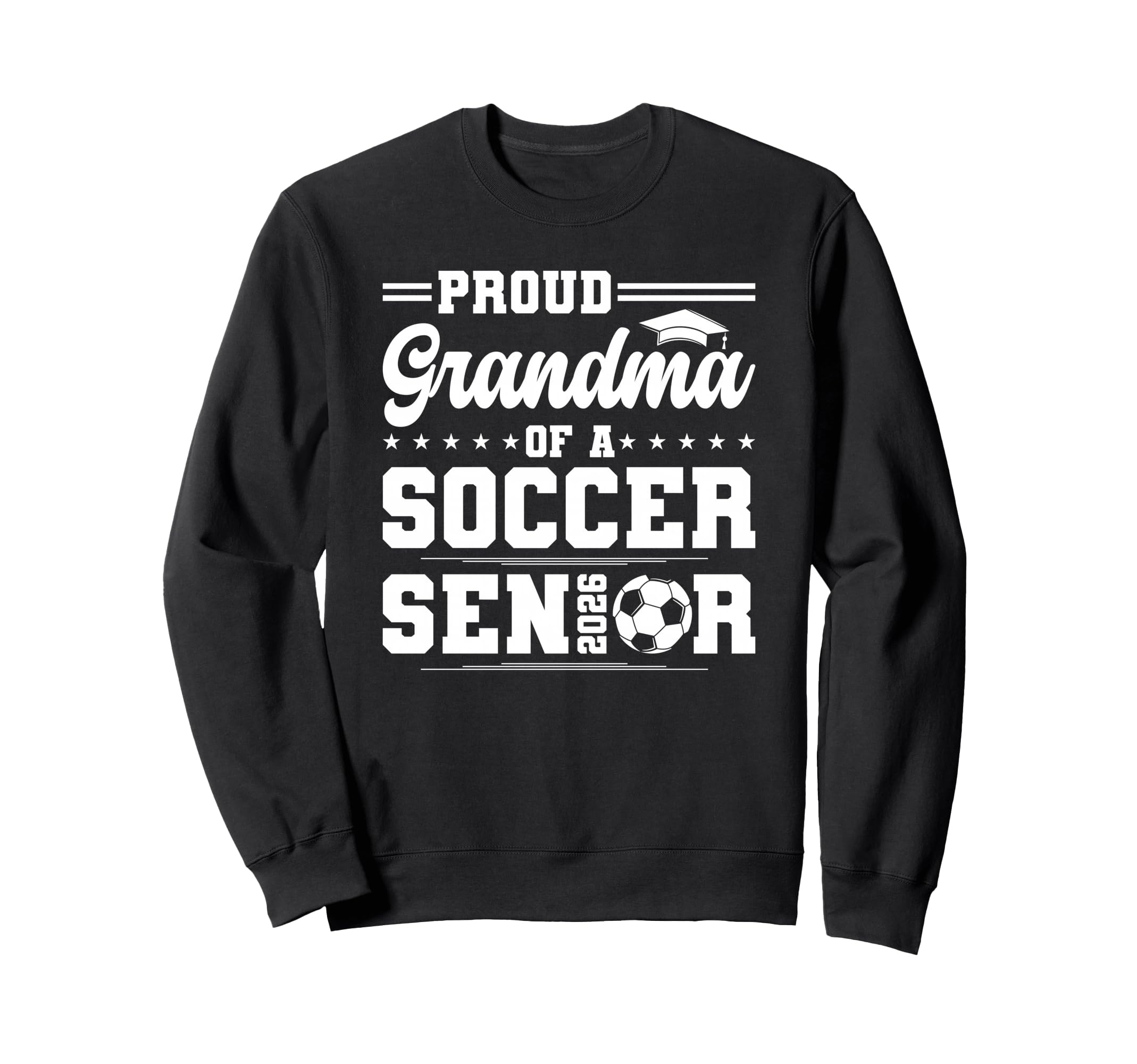 Proud Grandma 2026 Senior Soccer Sweatshirt - Novelty Apparel for Adults - T-Shirt, Sweatshirt, Hoodie
