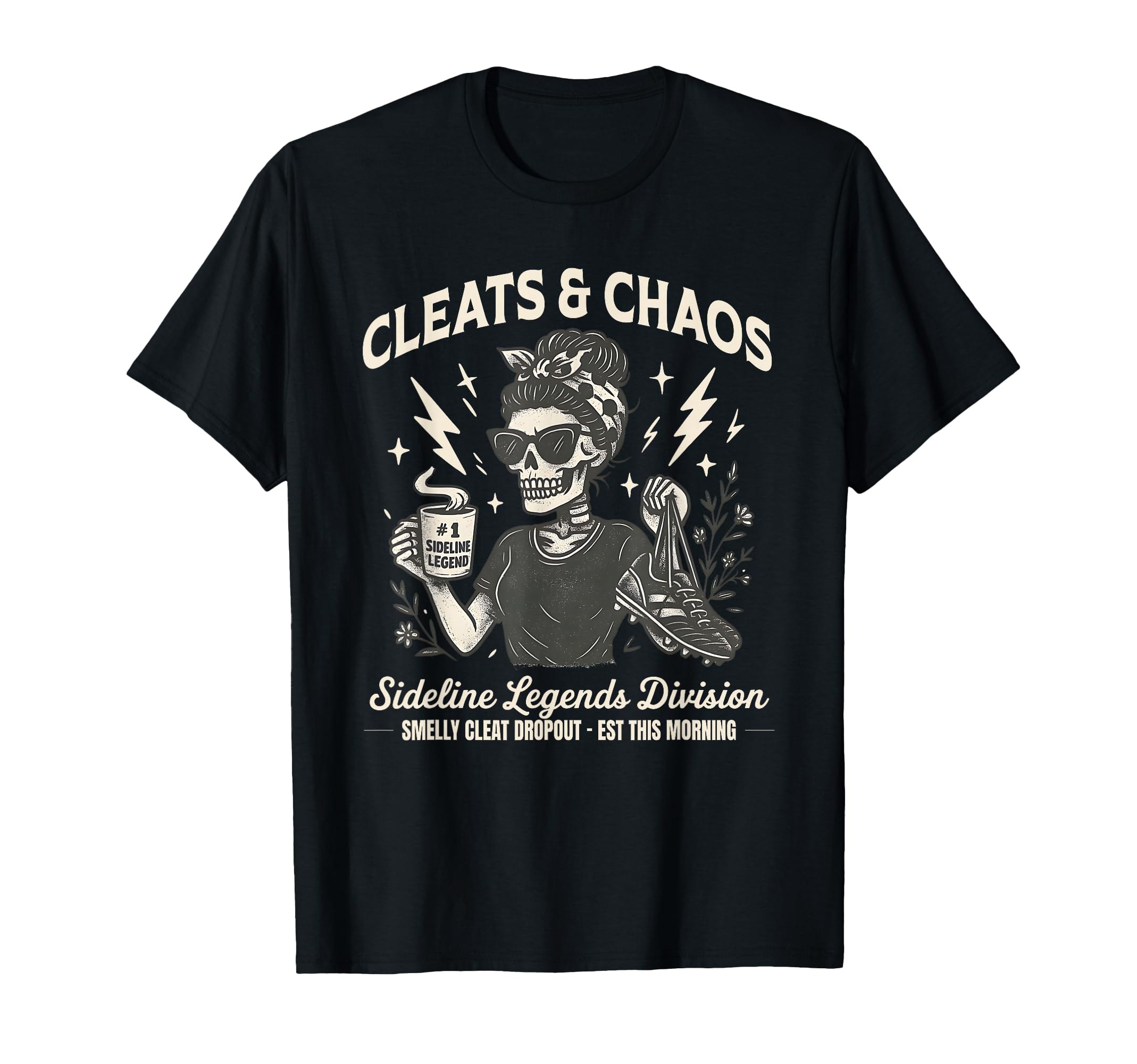 Cleats Chaos Skeleton Soccer Mom T-Shirt - Novelty Apparel for Adults - T-Shirt, Sweatshirt, Hoodie