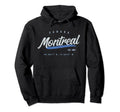 Montreal Canada Hoodie - Trendy Graphic Men Women - T-Shirt, Sweatshirt, Hoodie