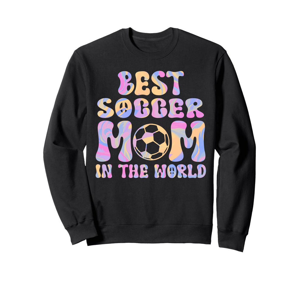 Best Soccer Mom World Soccer Mom Sweatshirt - Aesthetic Graphic Men Women - T-Shirt, Sweatshirt, Hoodie