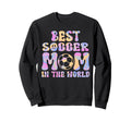 Best Soccer Mom World Soccer Mom Sweatshirt - Aesthetic Graphic Men Women - T-Shirt, Sweatshirt, Hoodie