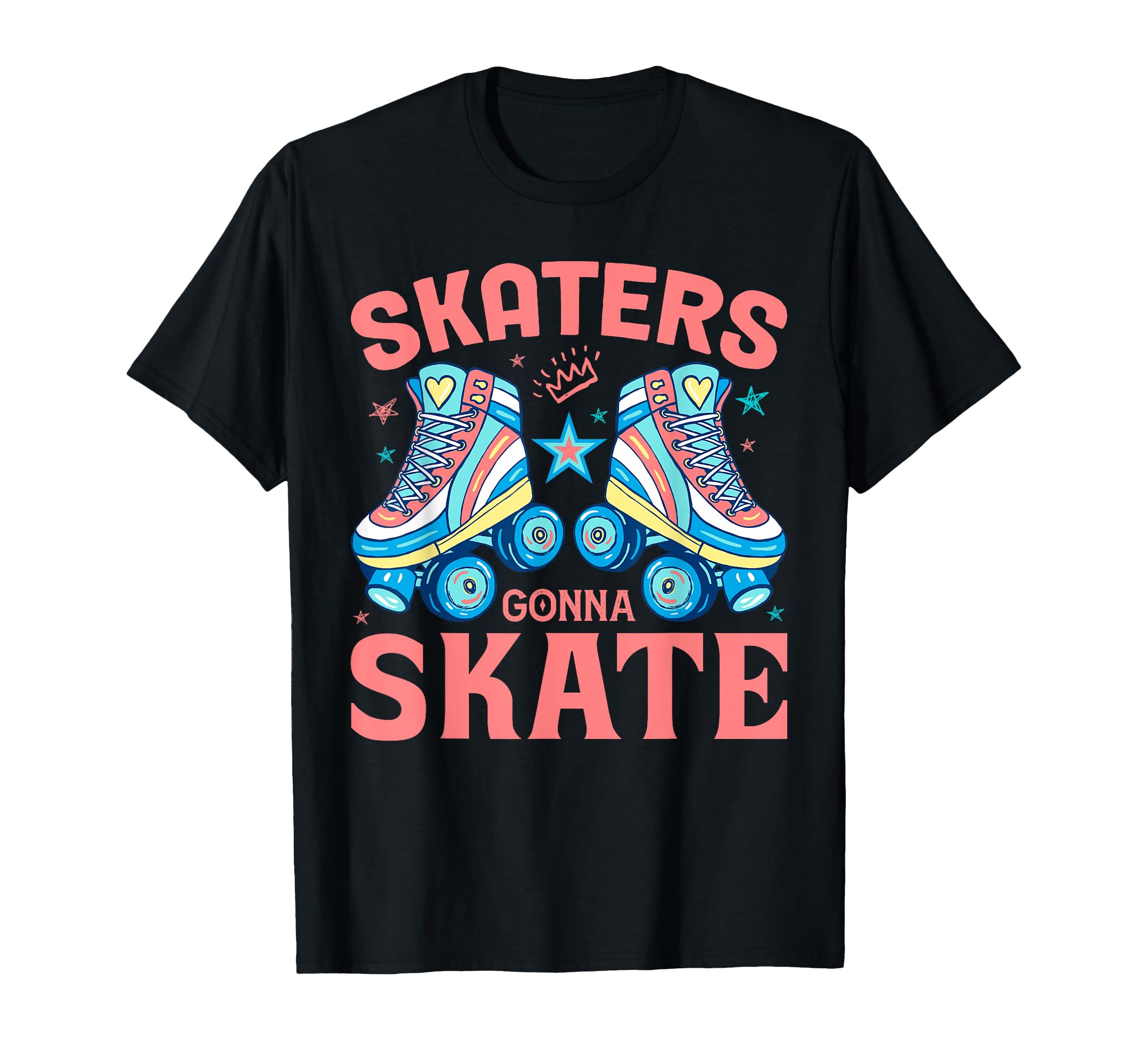 70S 80S 90S Roller Skater Skaters Gonna T-Shirt - Graphic Print Unisex - T-Shirt, Sweatshirt, Hoodie