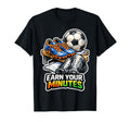 Earn Your Minutes Soccer Motivation T-Shirt - Aesthetic Graphic for Adults - T-Shirt, Sweatshirt, Hoodie