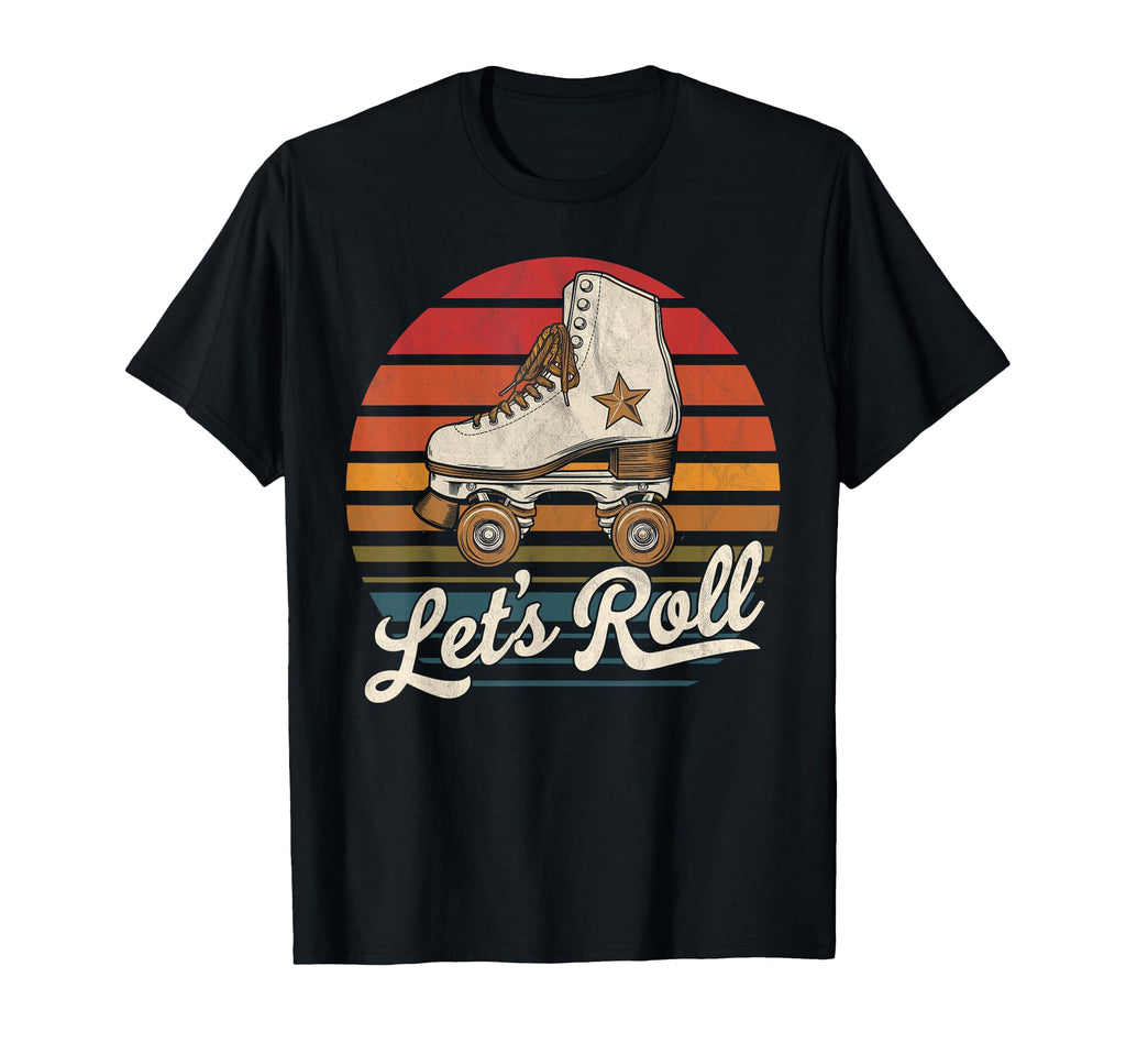 Let S Roll Roller Skating Skater Skate T-Shirt - Graphic Print for Adults - T-Shirt, Sweatshirt, Hoodie