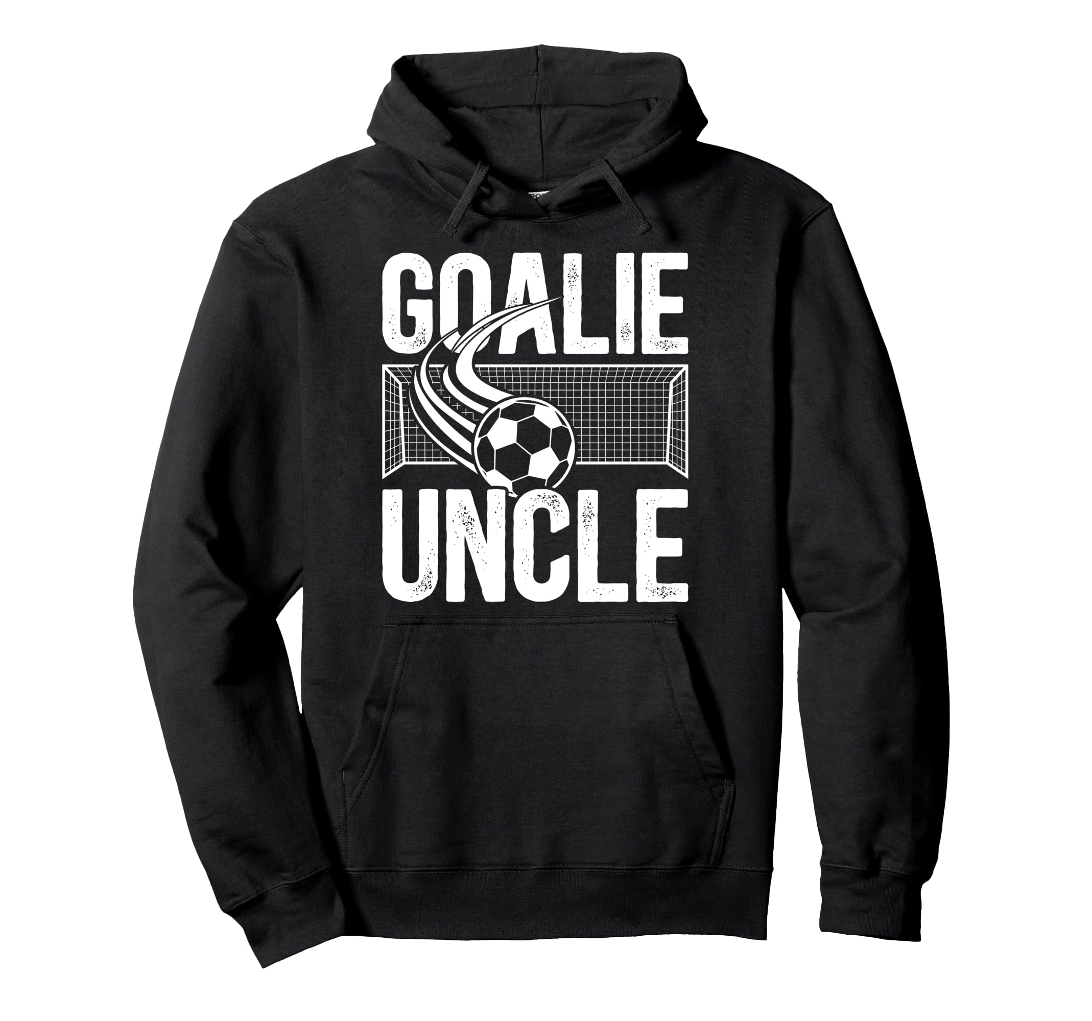 Soccer Goalie Uncle Soccer Goalkeeper Hoodie - Casual Everyday Wear Unisex - T-Shirt, Sweatshirt, Hoodie