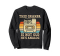 This Granpa Is Not Old Hes Analog Music Sweatshirt - Graphic Print Unisex - T-Shirt, Sweatshirt, Hoodie